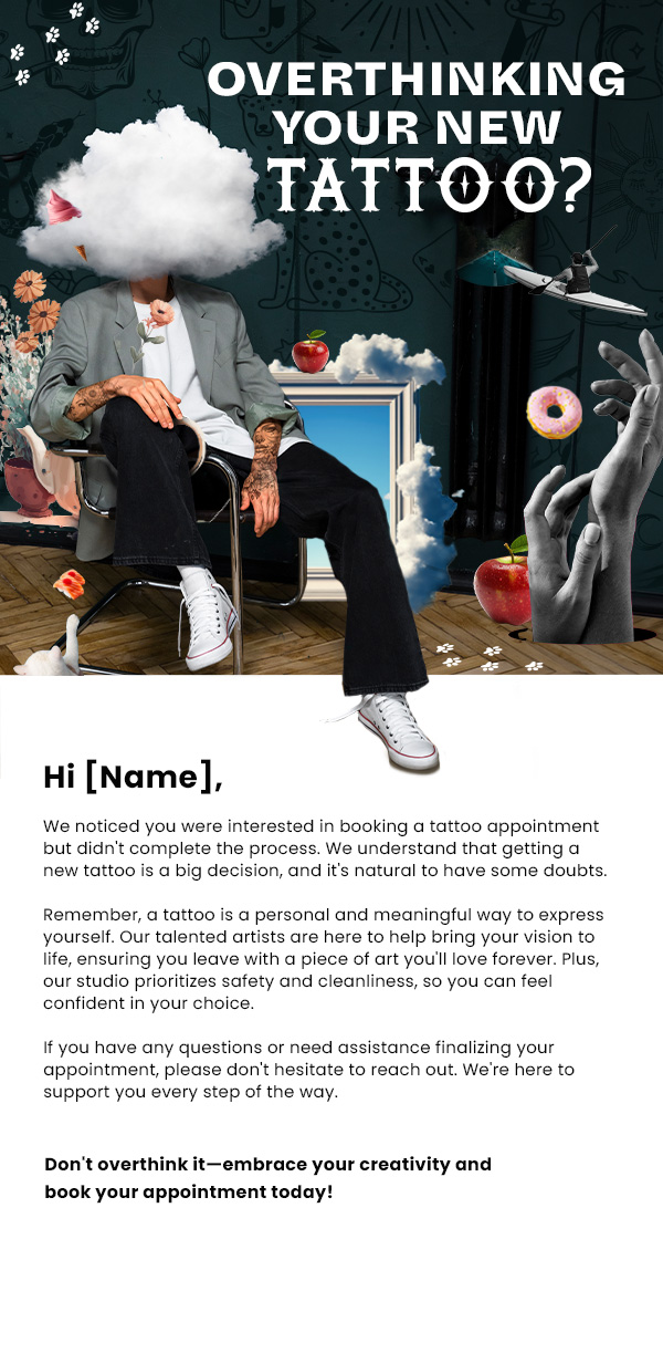 Overthinking your new tattoo email campaign